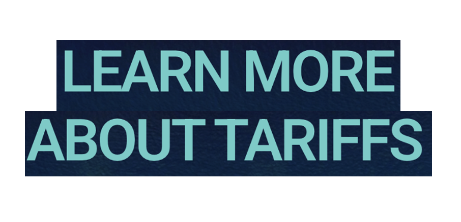 What you need to know about tariffs.